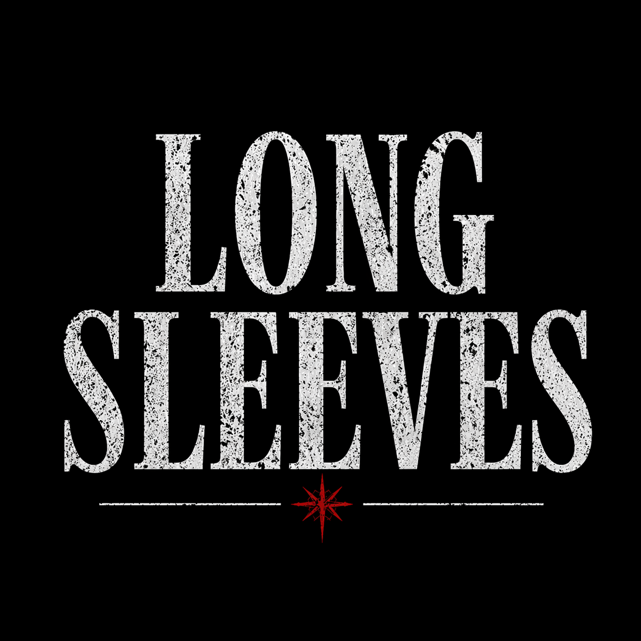 LONG SLEEVES